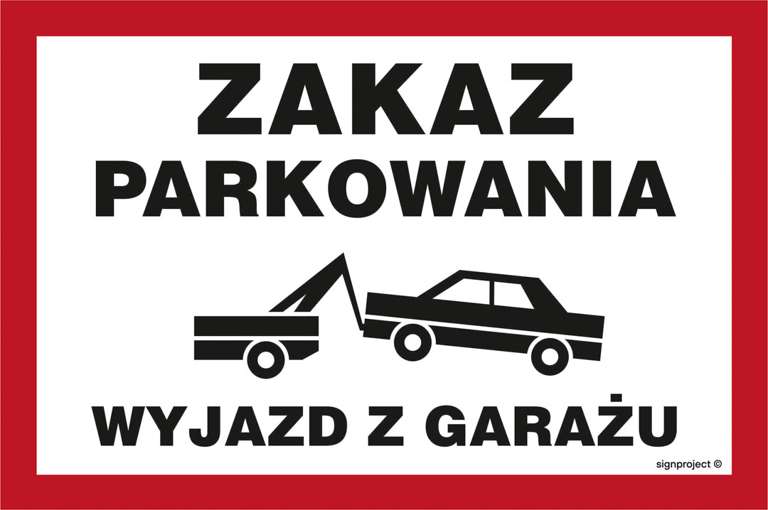 ND053 ZAKAZ PARKOWANIA WYJAZD Z GARAŻU, FN - FOLIA SAMOPRZYLEPNA; (200X133MM)