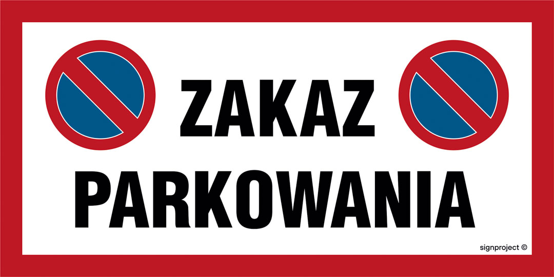NC068 ZAKAZ PARKOWANIA, PN - PŁYTA PCV 1MM; (200X100MM)
