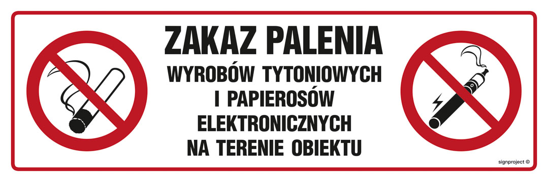 NC088 ZAKAZ PALENIA WYROBÓW TYTONIOWYCH I PAPIEROSÓW ELEKTRONICZNYCH NA TERENIE OBIEKTU, PN - PŁYTA PCV 1MM; (750X250MM)