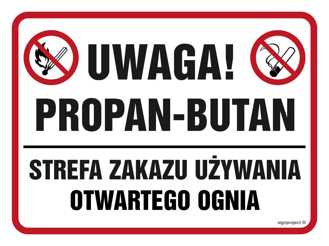 NB027 UWAGA, PROPAN-BUTAN. STREFA ZAKAZU UŻYWANIA OTWARTEGO OGNIA, PN - PŁYTA PCV 1MM; (200X150MM)