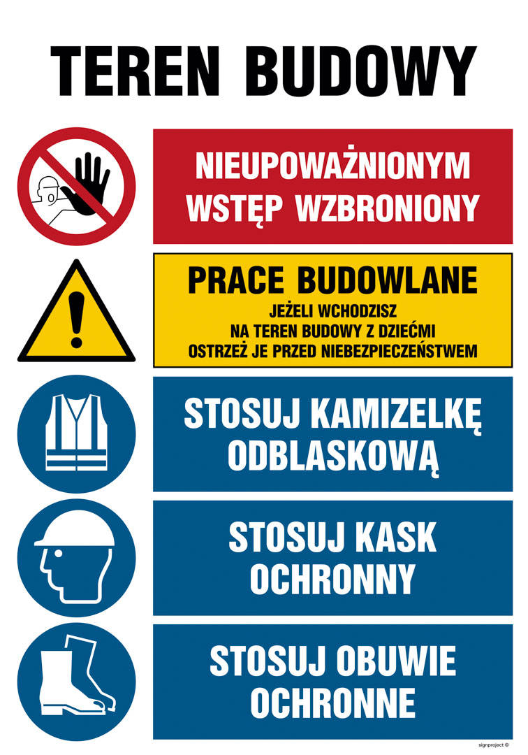 OI008 TEREN BUDOWY, NIEUPOWAŻNIONYM WSTĘP WZBRONIONY, PRACE BUDOWLANE, JEŻELI WCHODZISZ NA TEREN BUDOWY Z, FN - FOLIA SAMOPRZYLEPNA; (700X1050MM)