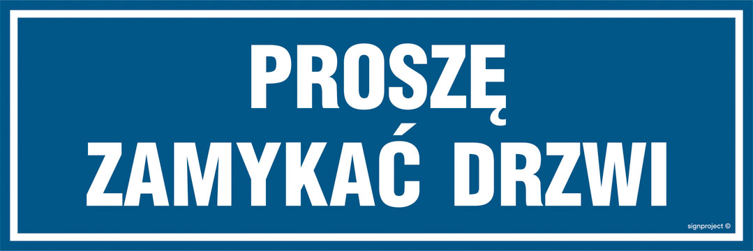 PA068 PROSZĘ ZAMYKAĆ DRZWI, PN - PŁYTA PCV 1MM; (150X50MM)