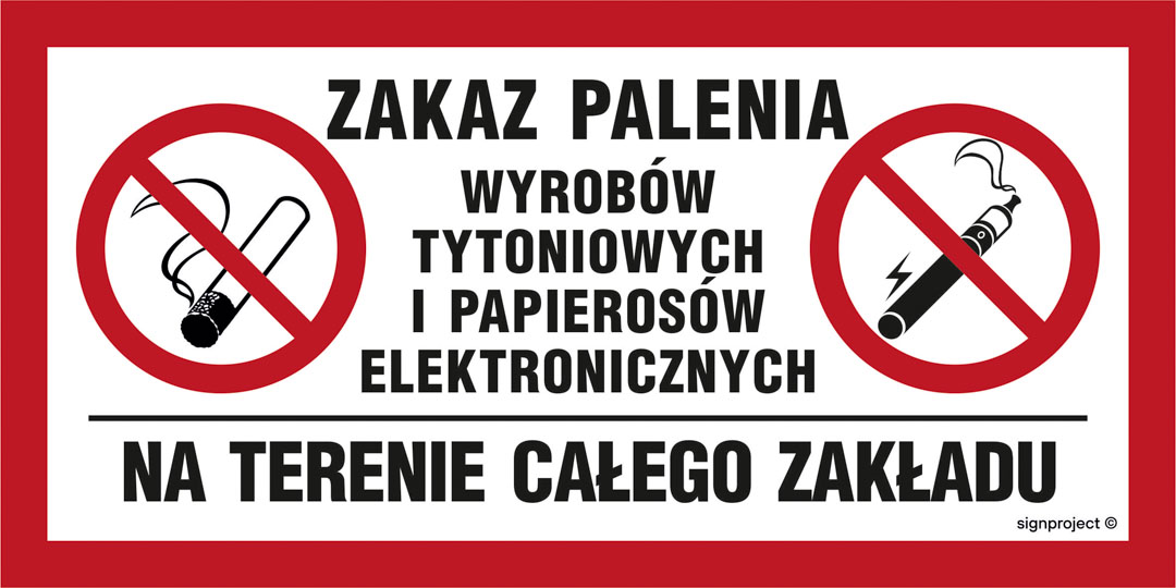 NC093 ZAKAZ PALENIA WYROBÓW TYTONIOWYCH I PAPIEROSÓW ELEKTRONICZNYCH NA TERENIE CALEGO ZAKŁADU, PN - PŁYTA PCV 1MM; (800X400MM)