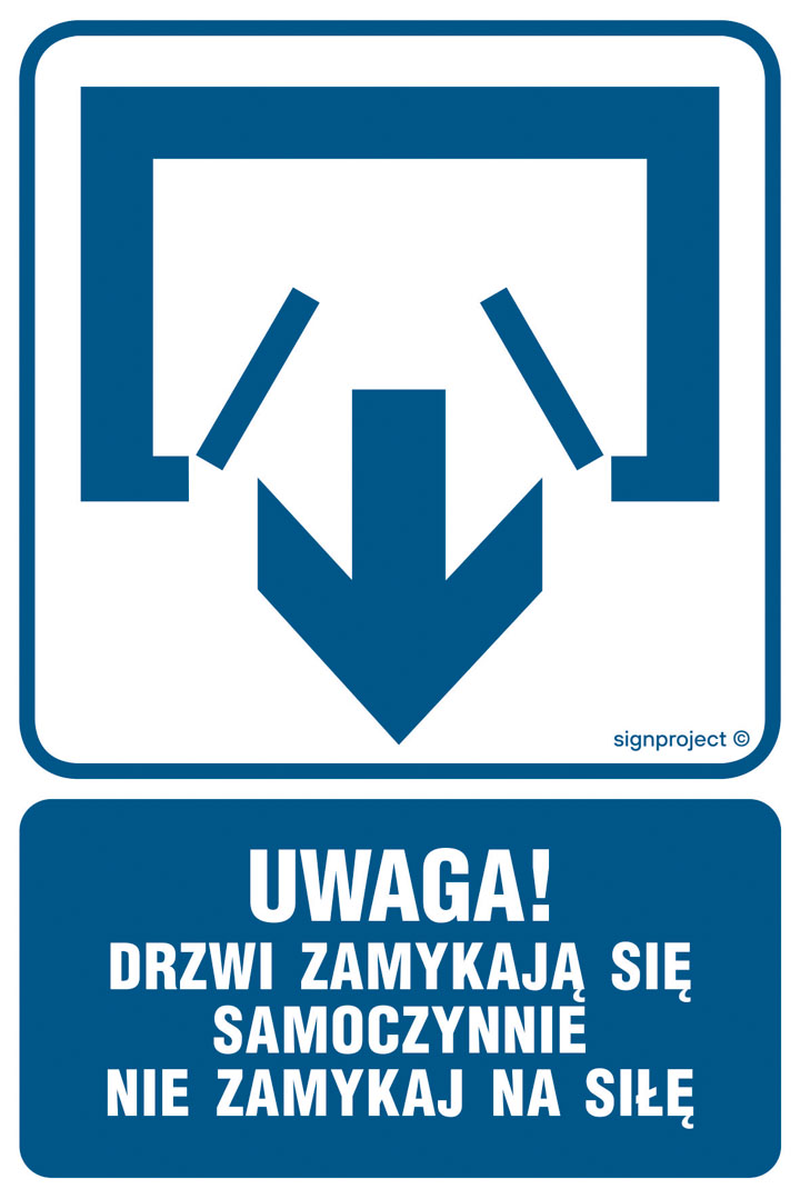 RB011 UWAGA! DRZWI ZAMYKAJĄ SIĘ SAMOCZYNNIE. NIE ZAMYKAJ NA SIŁĘ (DRZWI DWUSKRZYDŁOWE), FN - FOLIA SAMOPRZYLEPNA; (100X150MM)