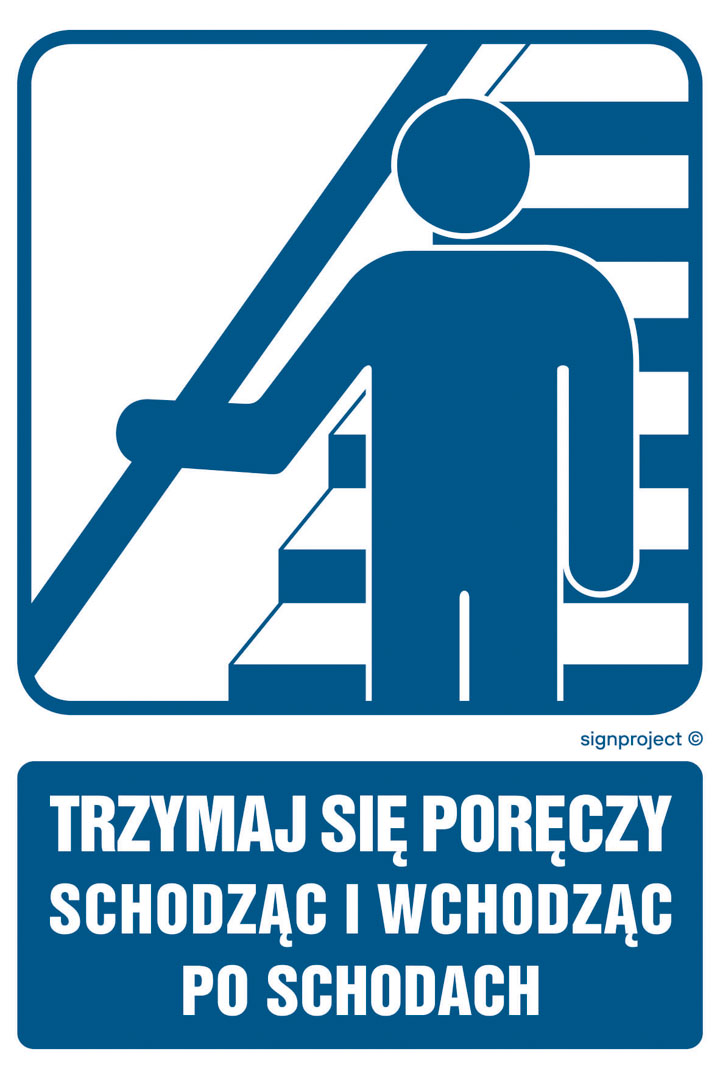 RB032 TRZYMAJ SIĘ PORĘCZY SCHODZĄC I WCHODZĄC PO SCHODACH, PN - PŁYTA PCV 1MM; (100X150MM)