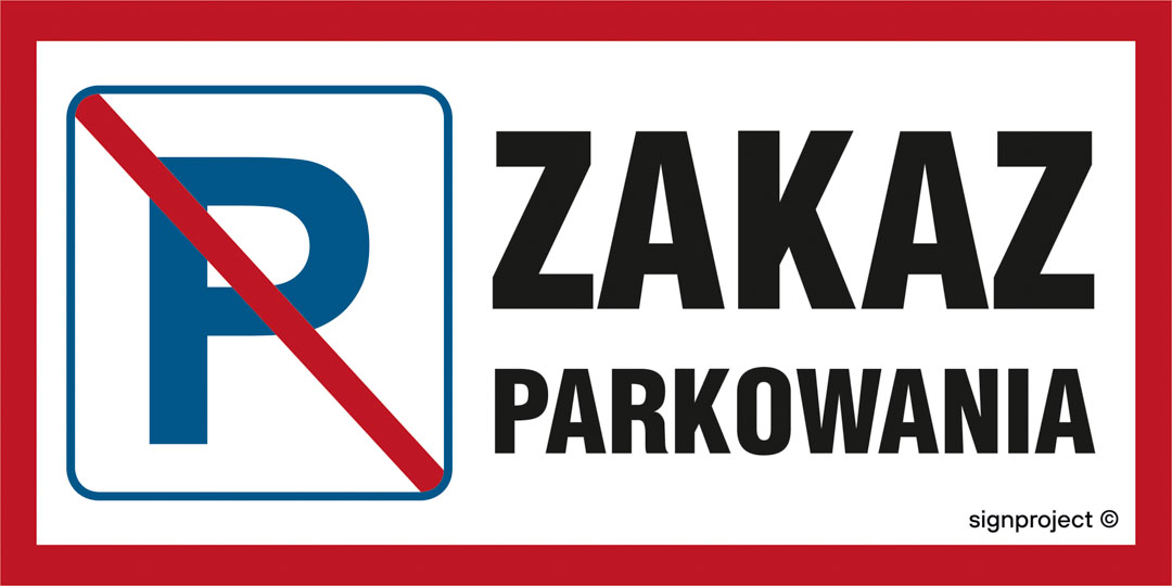 SA024 ZAKAZ PARKOWANIA, FN - FOLIA SAMOPRZYLEPNA; (600X300MM)