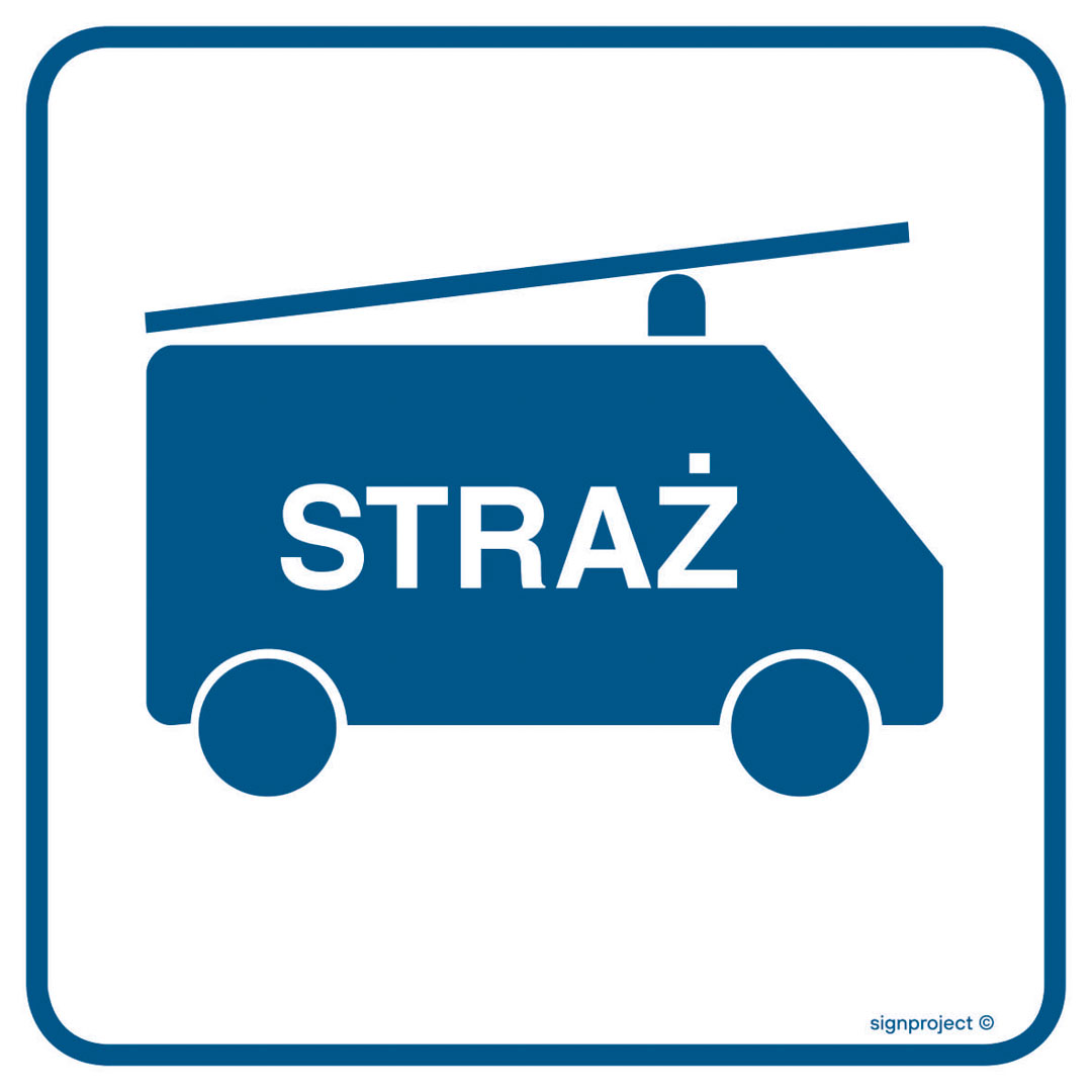 RA078 STRAŻ POŻARNA, PN - PŁYTA PCV 1MM; (300X300MM)