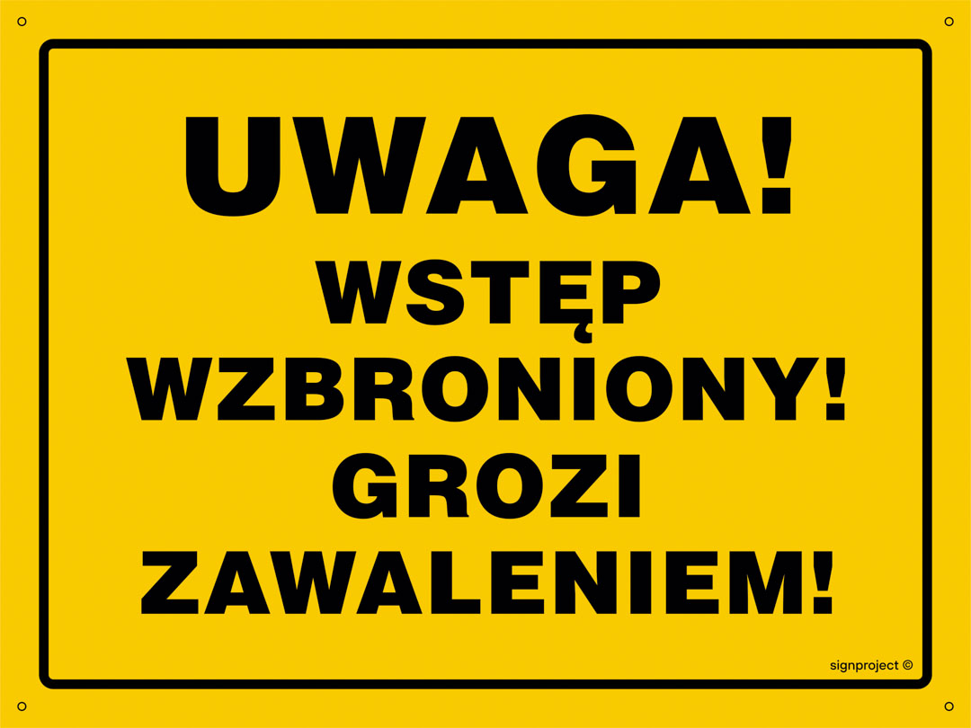 OA184 UWAGA WSTĘP WZBRONIONY GROZI ZAWALENIEM, FN - FOLIA SAMOPRZYLEPNA; (300X215MM)