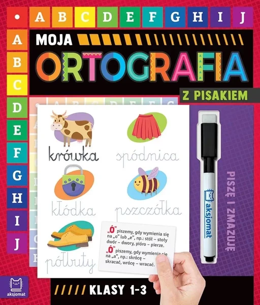 Moja ortografia z pisakiem klasy 1-3 - praca zbiorowa