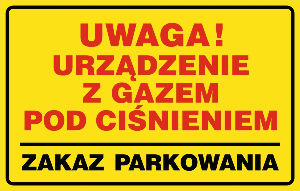 Tabliczka: Uwaga! Urządzenie z gazem pod ciśnieniem. Zakaz 30x42cm PCV 3mm