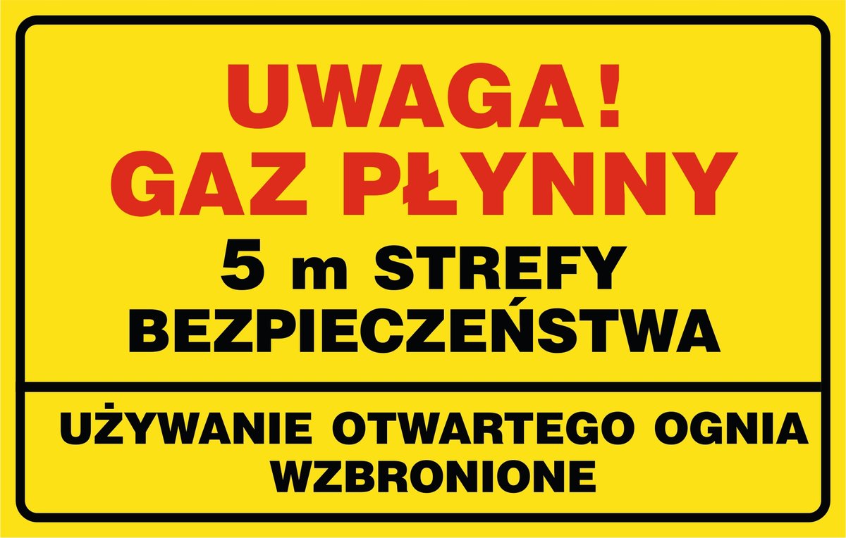 Tabliczka: Uwaga! GAZ PŁYNNY 5m strefy bezpieczeństwa 30x42cm PCV 3mm