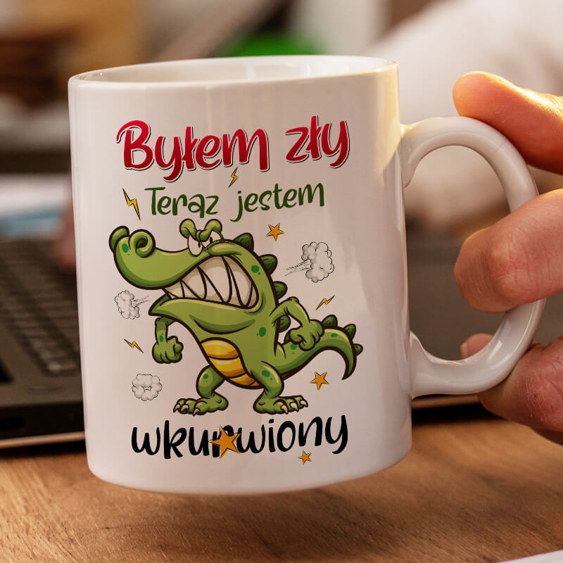 Śmieszny kubek do kawy - Byłem zły...