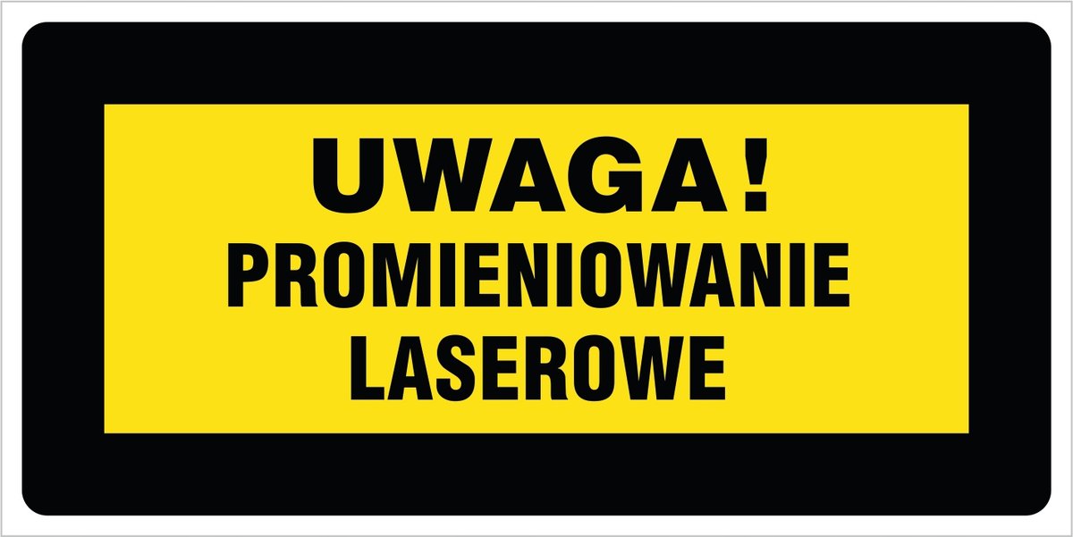 Tabliczka: Uwaga! Promieniowanie laserowe 20x40cm PCV 3mm