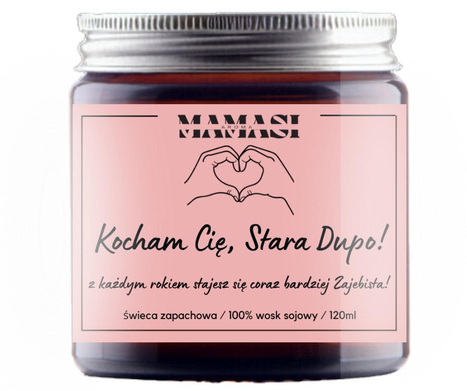 Kocham Cię, Stara Dupo! Świeca Sojowa Zapachowa 120Ml Super Prezent