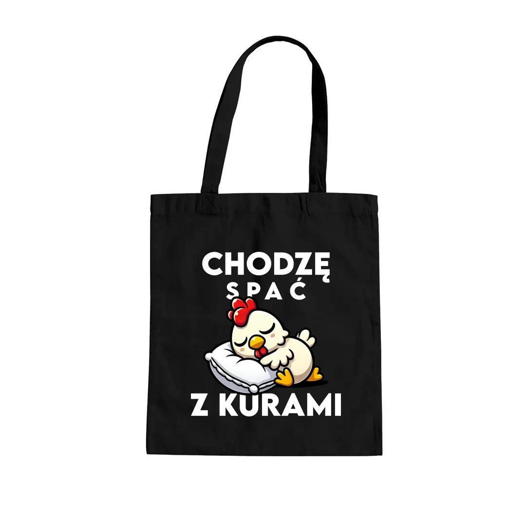 Chodzę spać z kurami – śmieszna torba bawełniana na prezent