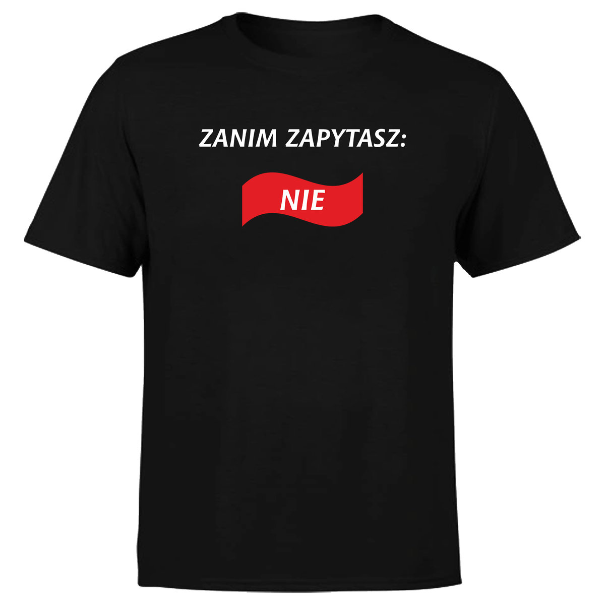 KOSZULKA MĘSKA Z NADRUKIEM ZANIM ZAPYTASZ NIE NAPIS ŚMIESZNA ŻART XL