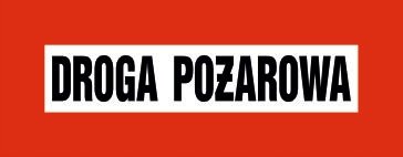 Znak Tablica Droga pożarowa znak 36x92,5cm płyta PCV 3mm