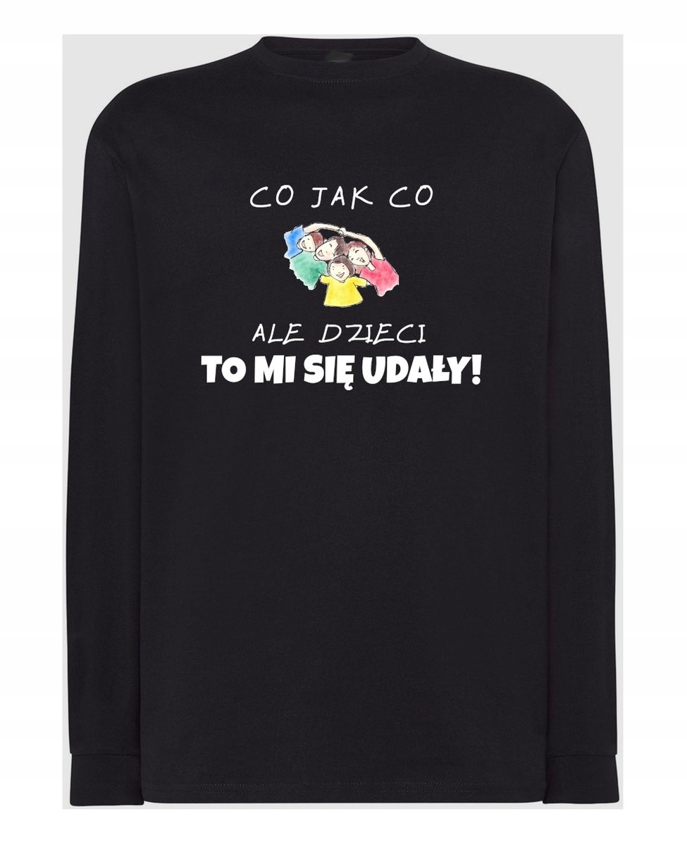 Longsleeve męski Prezent dla Taty Co jak co ale Dzieci to mi się udały S