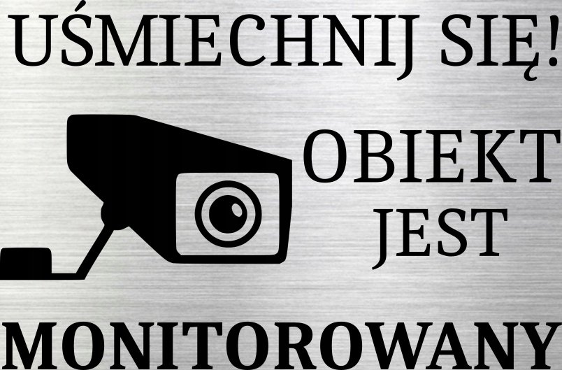 Tabliczka aluminiowa Obiekt Monitorowany Uśmiech 15x10 Nierdzewna