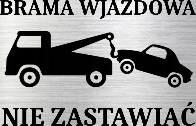 Tabliczka aluminiowa BRAMA WJAZDOWA NIE ZASTAWIAĆ 15x10 Nierdzewna