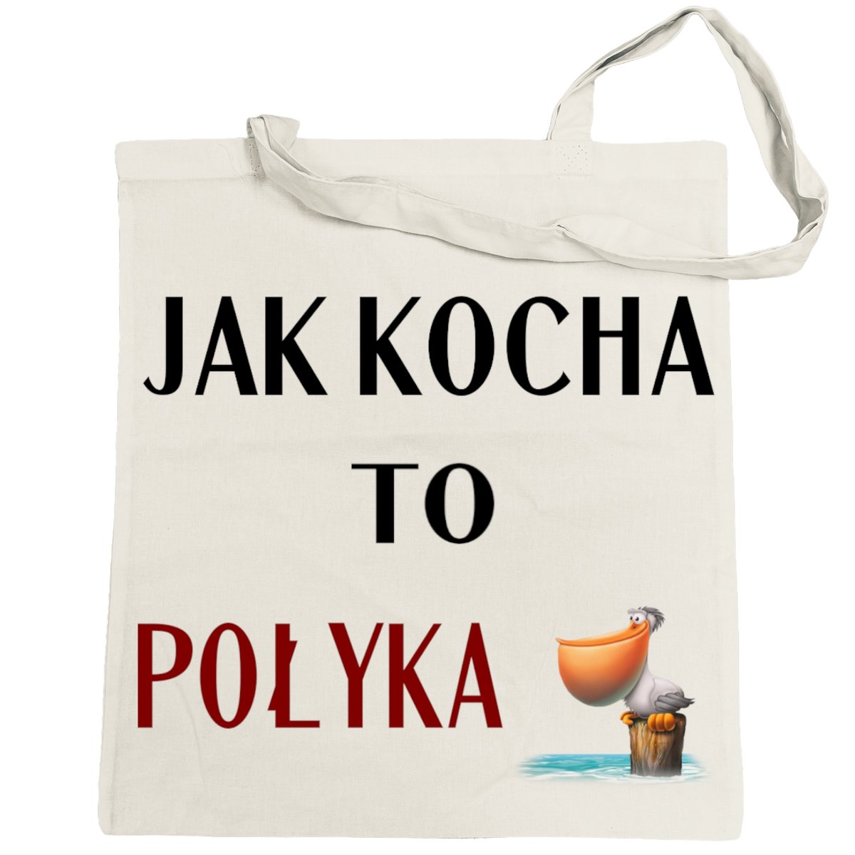 Torba na zakupy nadruk Jak Kocha to Połyka