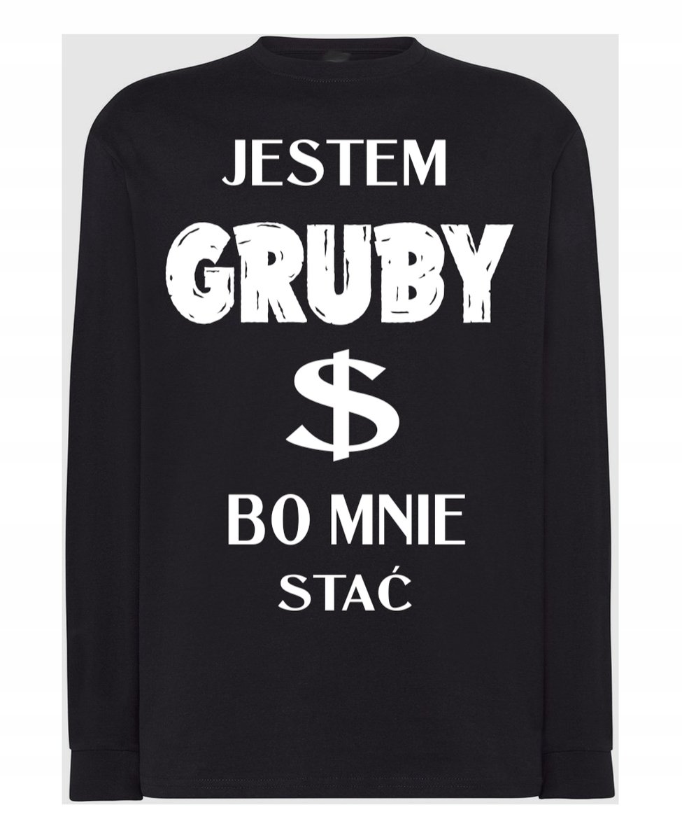 Longsleeve Śmieszny Prezent Jestem Gruby r.XS