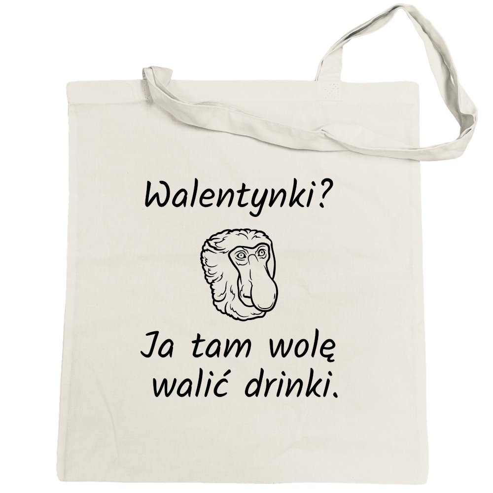 Torba na zakupy zabawny nadruk Walentynki? Ja tam wolę walić Drinki