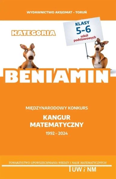 Matematyka z wesołym kangurem Beniamin 2024 - Opracowania Zbiorowe