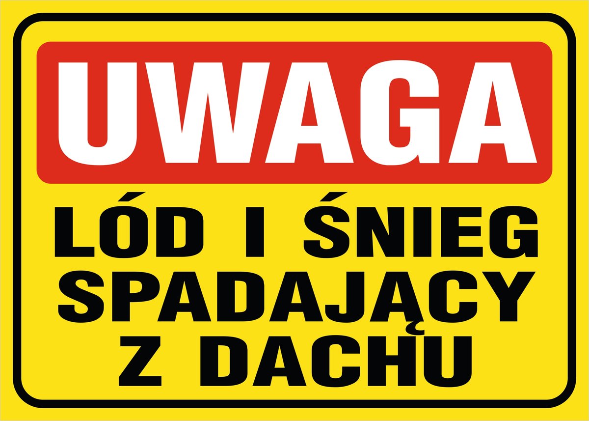 Tablica Uwaga lód i śnieg spadający z dachu 20x30cm PCV 1mm