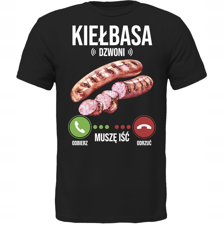 KOSZULKA KIEŁBASA DZWONI MUSZĘ IŚĆ SUPER PREZENT