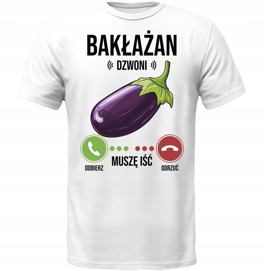 KOSZULKA BAKŁAŻAN DZWONI MUSZĘ IŚĆ SUPER PREZENT