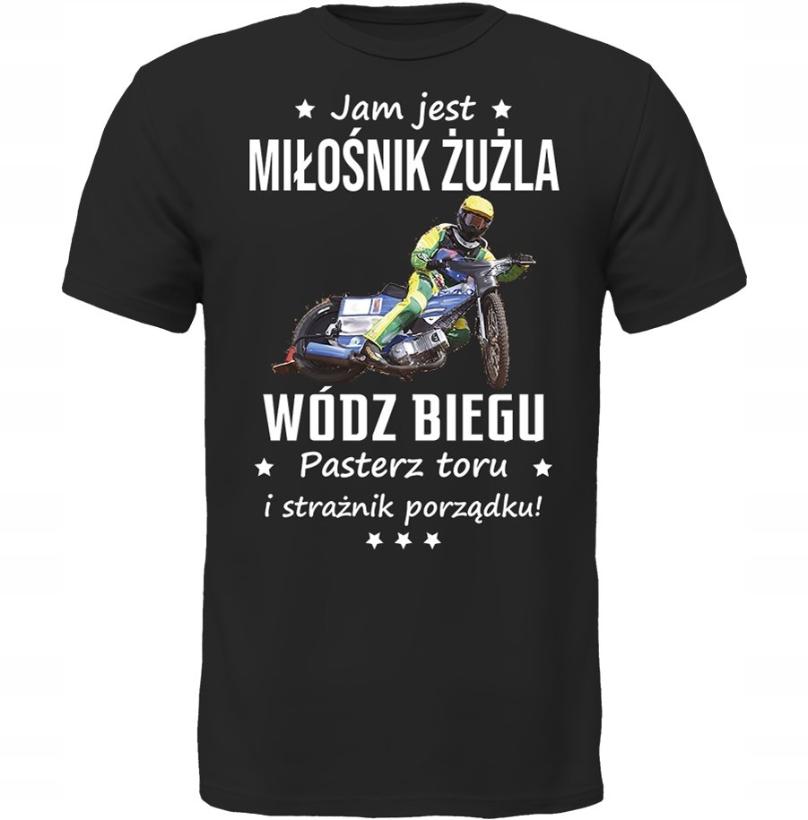 KOSZULKA JAM JEST ŻUŻEL WÓDZ PREZENT MIŁOŚNIK