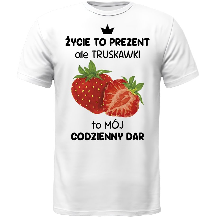 KOSZULKA TRUSKAWKI TO MÓJ CODZIENNY DAR PREZENT