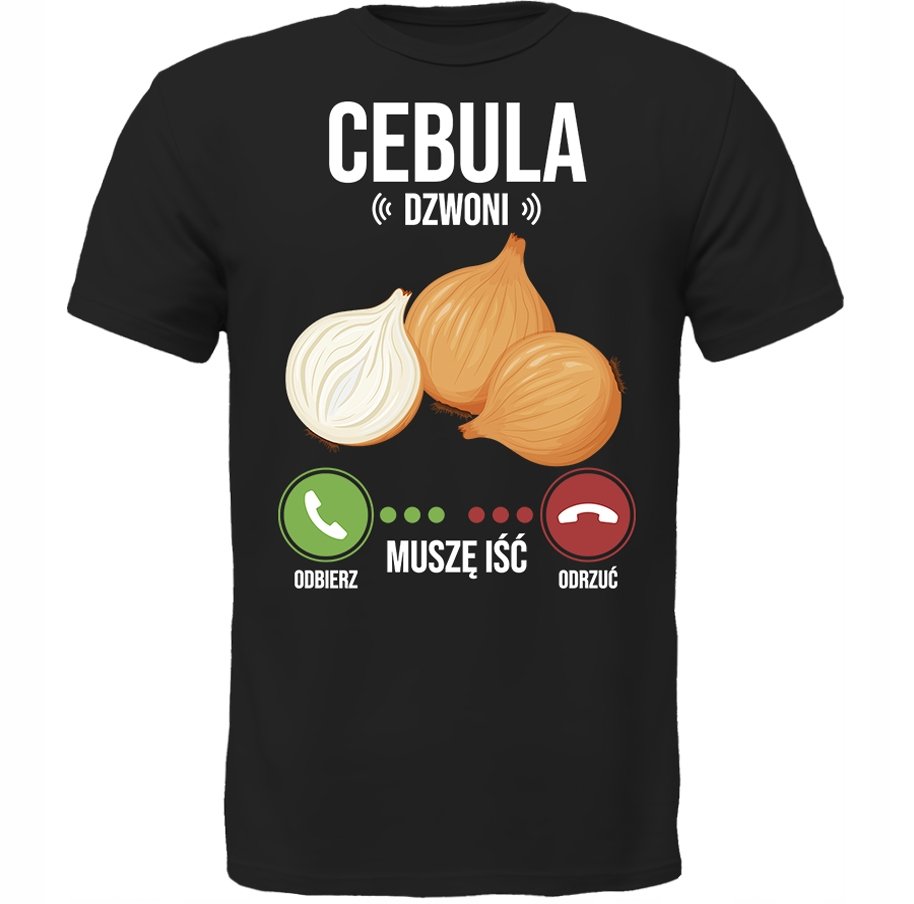 KOSZULKA CEBULA DZWONI MUSZĘ IŚĆ SUPER PREZENT