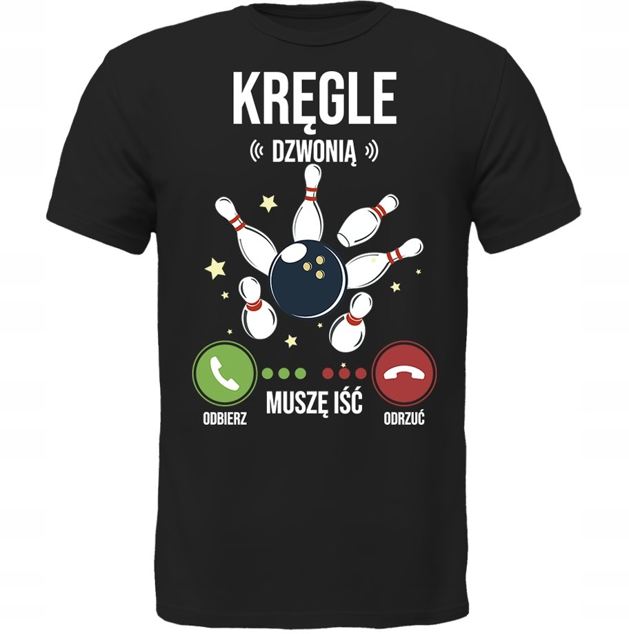 KOSZULKA KRĘGLE DZWONIĄ MUSZĘ IŚĆ SUPER PREZENT