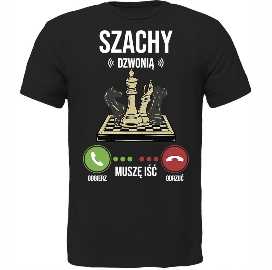 KOSZULKA SZACHY DZWONIĄ MUSZĘ IŚĆ SUPER PREZENT