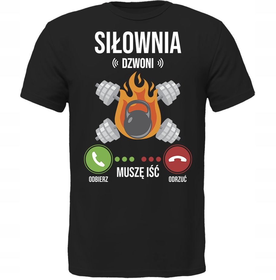 KOSZULKA SIŁOWNIA DZWONI MUSZĘ IŚĆ SUPER PREZENT