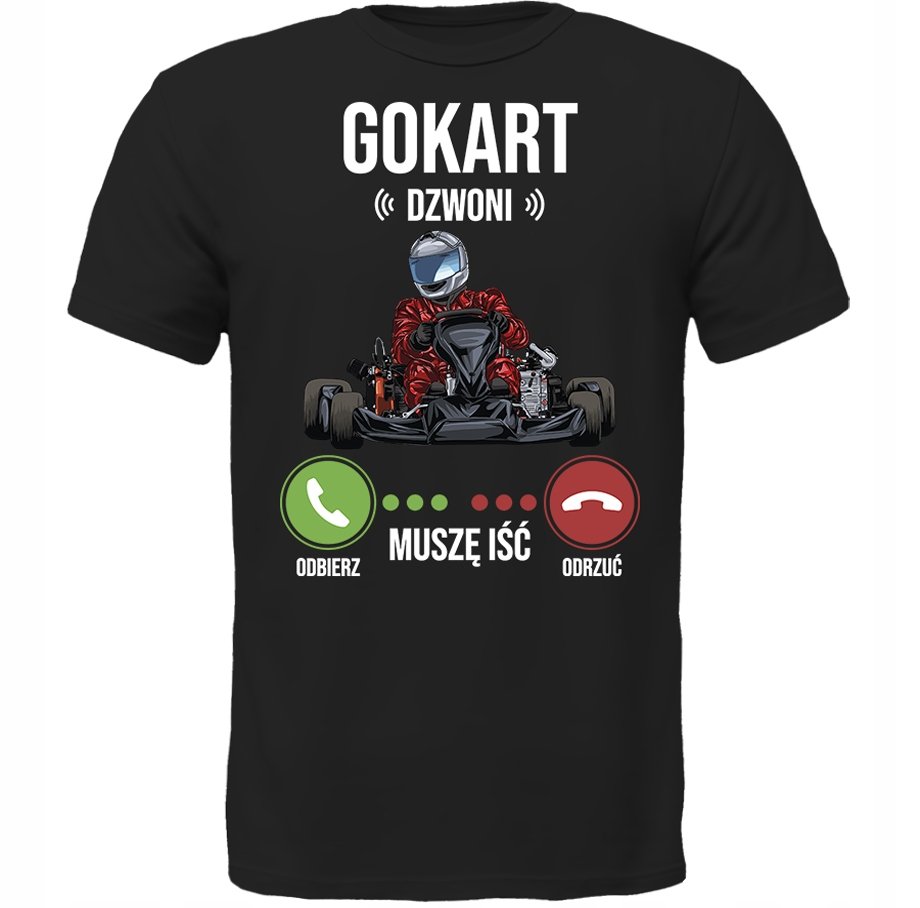 KOSZULKA GOKART DZWONI MUSZĘ IŚĆ SUPER PREZENT