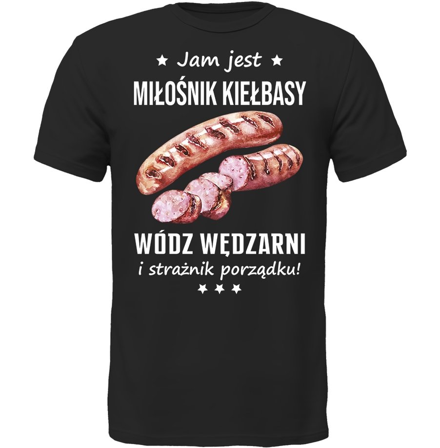 KOSZULKA JAM JEST KIEŁBASA WÓDZ PREZENT MIŁOŚNIK