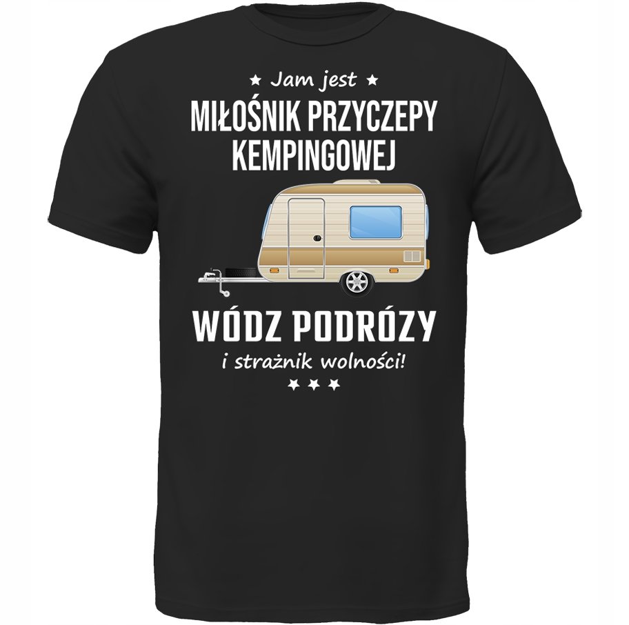 KOSZULKA JAM JEST PRZYCZEPA KEMPINGOWA WÓDZ PREZENT MIŁOŚNIK