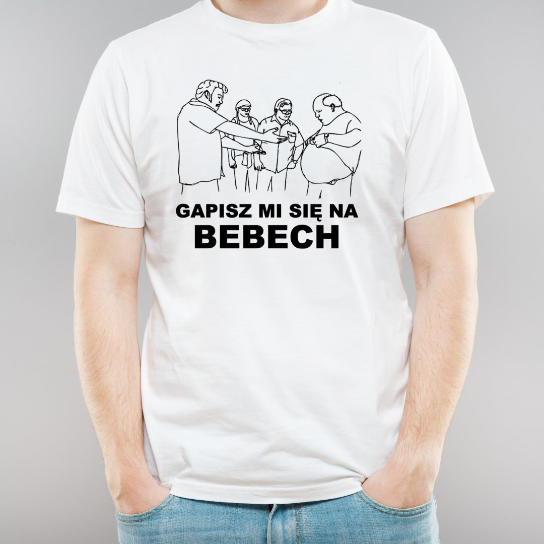 T-shitr koszulka uniwersalna z nadrukiem Gapisz mi się na Bebech funny rozmiar M