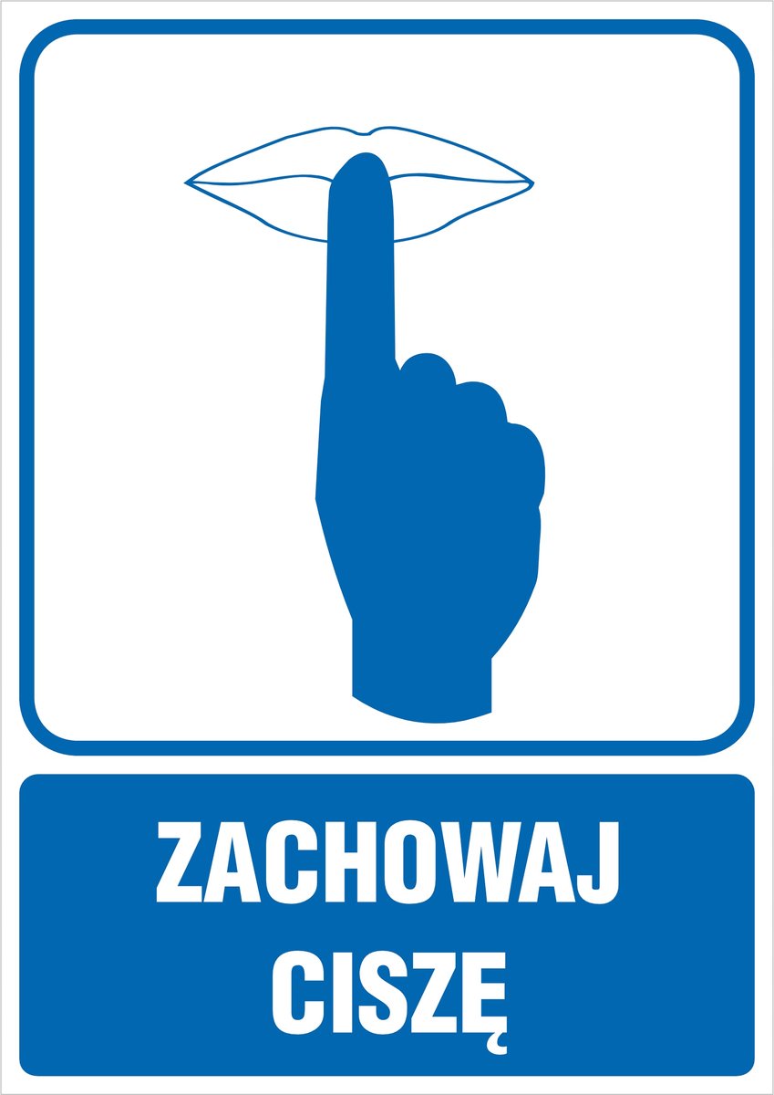 Tabliczka: Zachowaj ciszę 30x42cm PCV 3mm