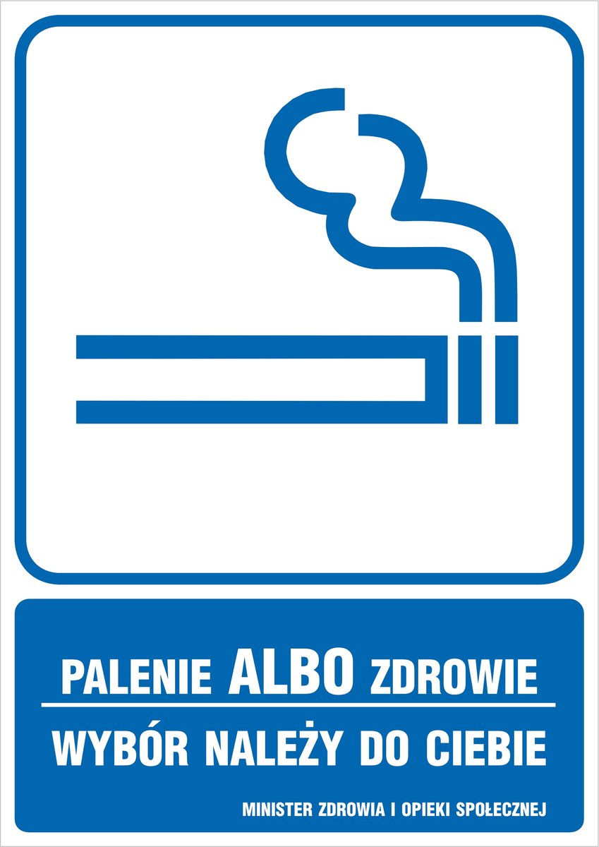 Tabliczka: Palenie albo zdrowie wybór należy do Ciebie 30x42cm PCV 3mm