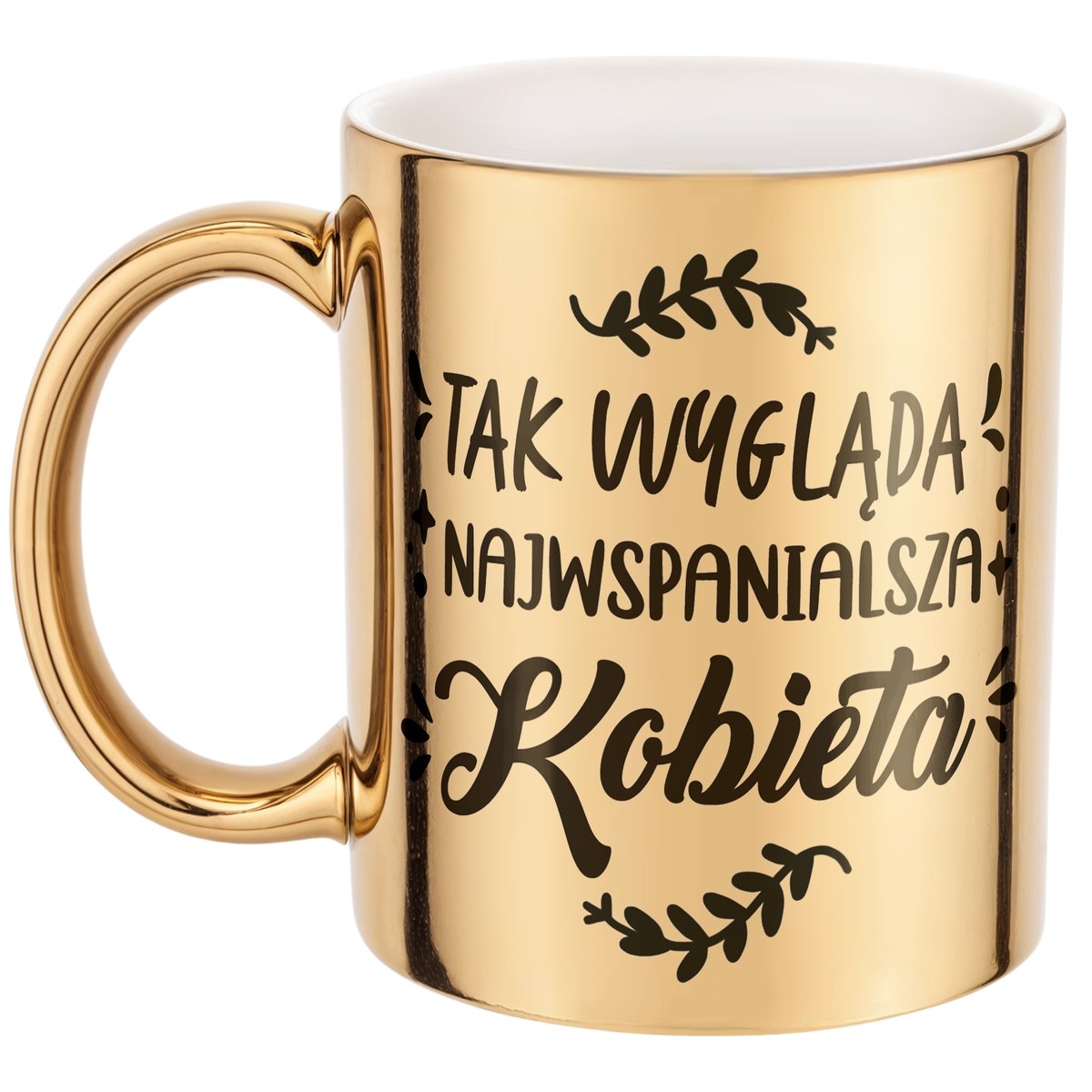 Złoty Kubek na prezent Dzień Kobiet Tak wygląda Najwspanialsza Kobieta