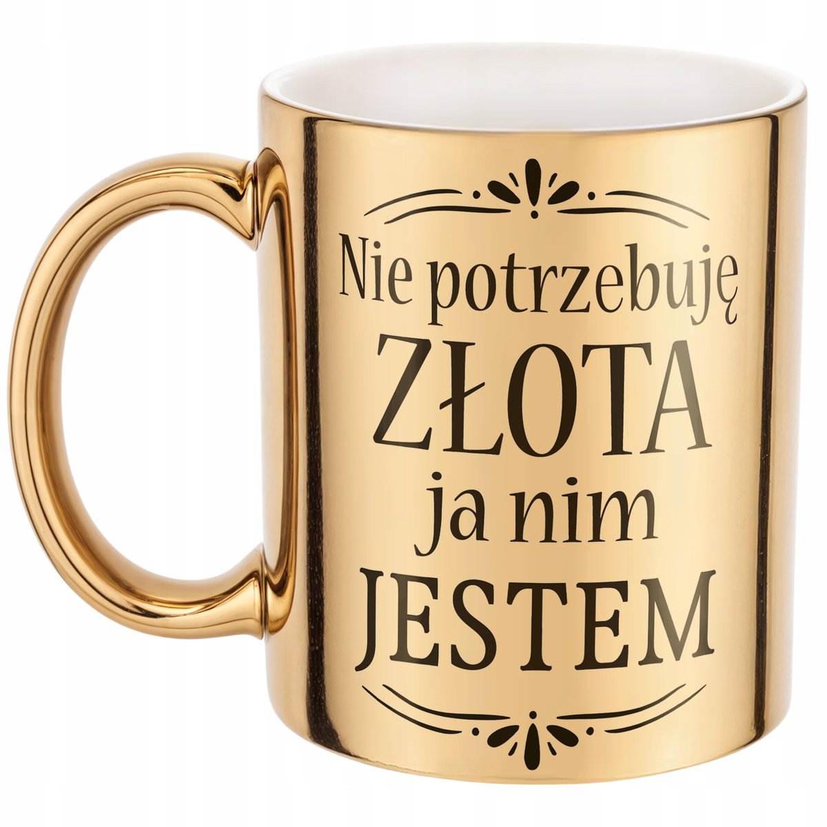 Złoty Kubek na prezent Dzień Kobiet Nie potrzebuję Złota Prezent