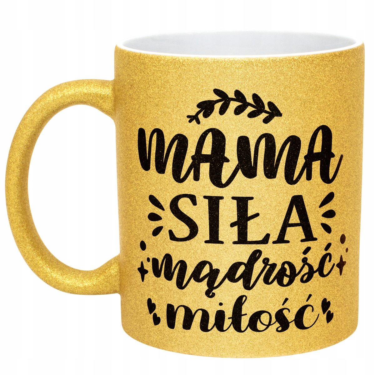 Złoty kubek brokatowy Dzień Matki Dla Mamy Siła Mądrość Miłość Mama