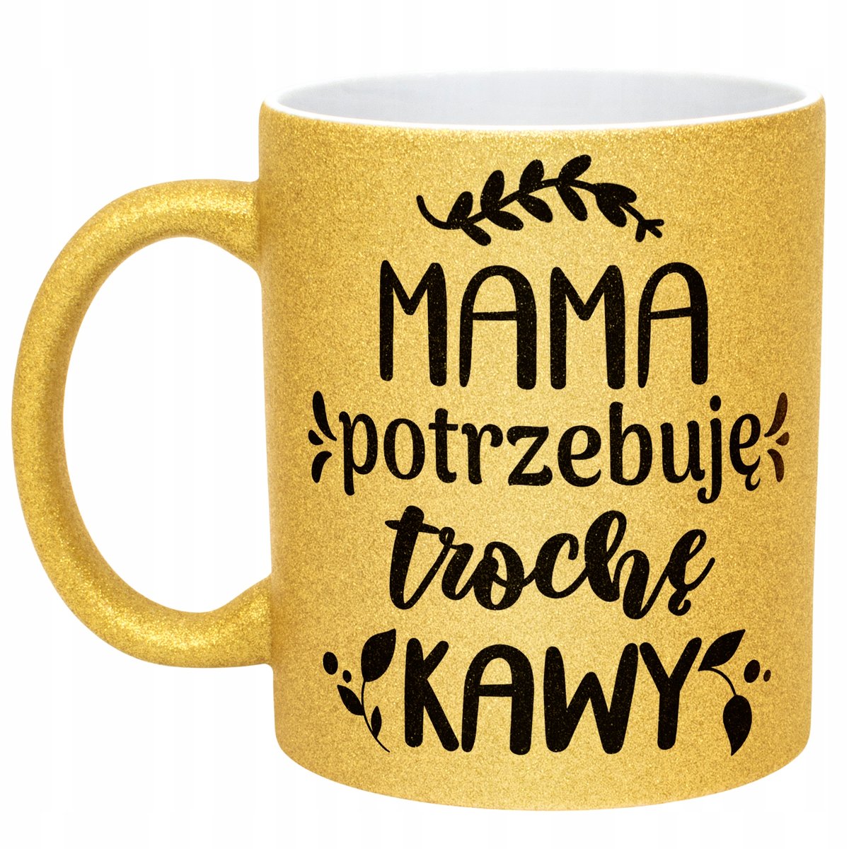 Złoty kubek brokatowy Dzień Matki Dla Mamy Mama Potrzebuję Trochę Kawy