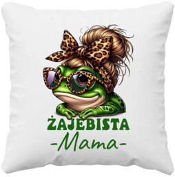 Żajebista Mama v2 - poduszka na prezent