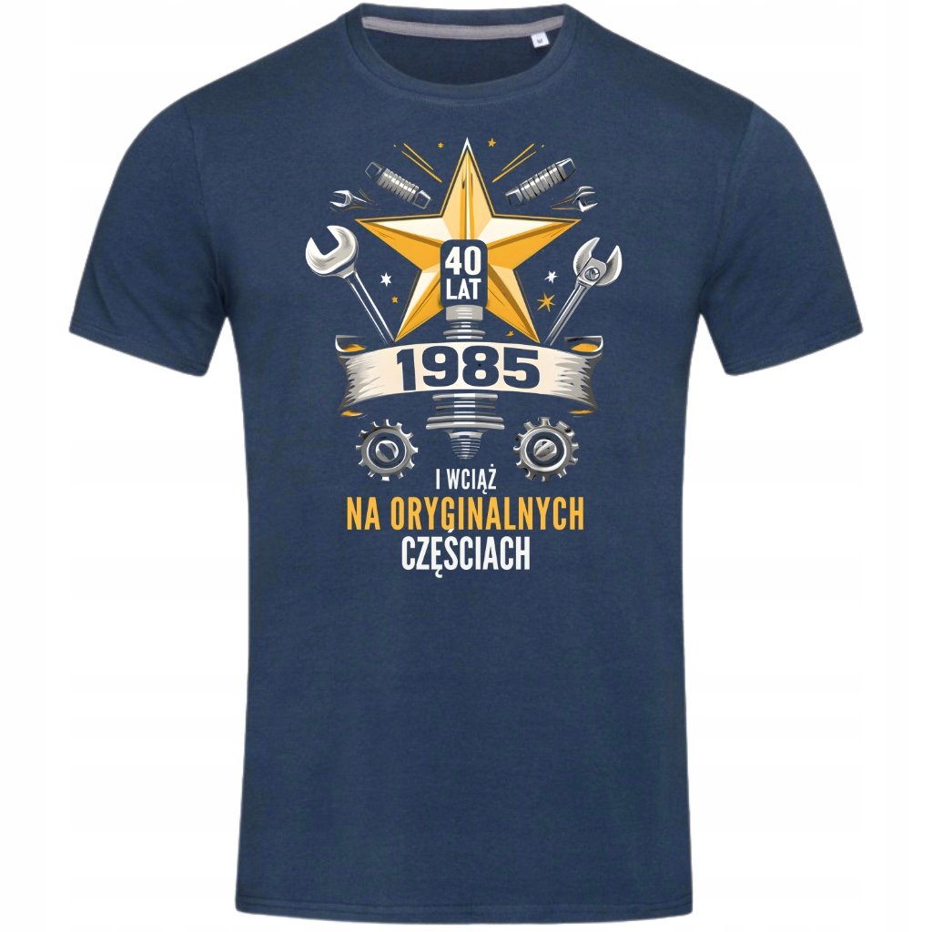 Koszulka męska prezent na 40 urodziny Wciąż na Oryginalnych Częściach
