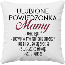 Ulubione powiedzonka mamy - poduszka na prezent